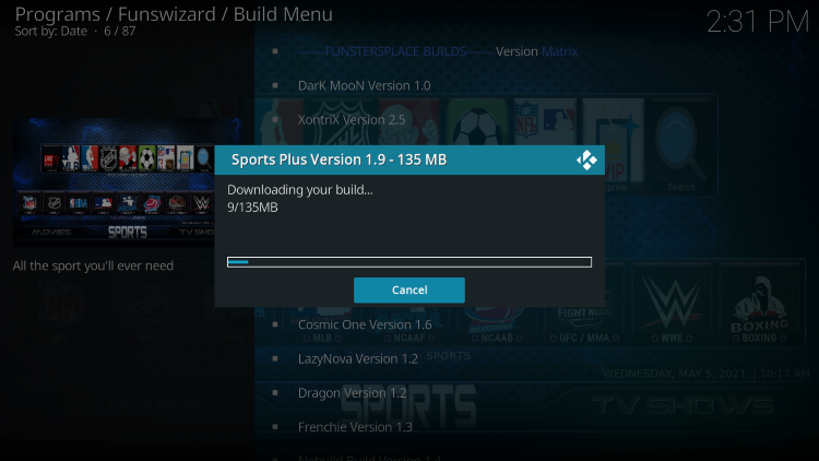 Wait a minute or two for the sports plus kodi build to download.