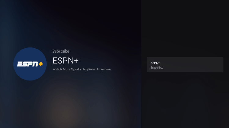 Click ESPN+. You will notice that it now says Subscribed.
