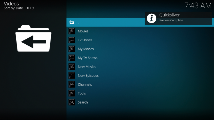 Installation of the Quicksilver Kodi Addon is now complete. Enjoy!