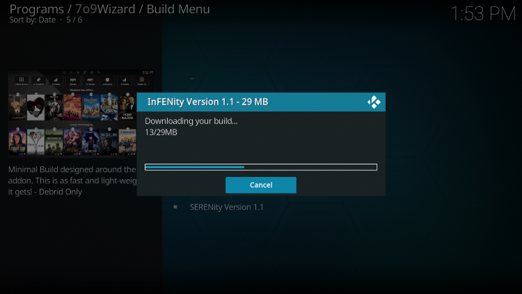 Wait a minute or two for the infenity kodi build to download.