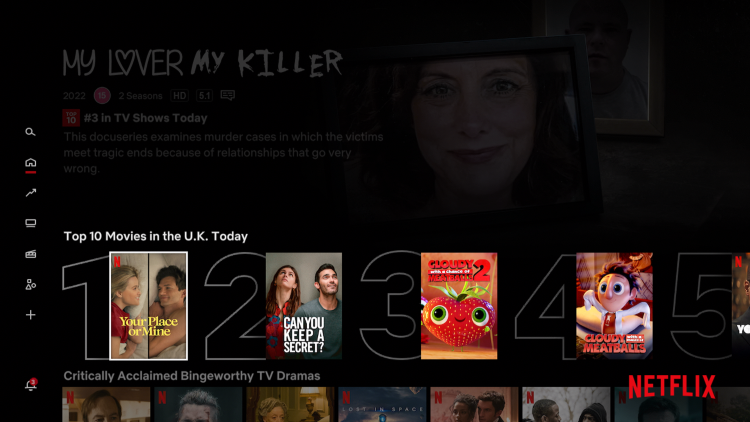Right away you will notice "Top 10 in the UK Today" so it's evident we are inside the UK Netflix library.