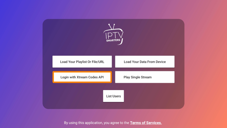 Choose your login method for the IPTV service you are using. We are using the Xtreme Codes API login.