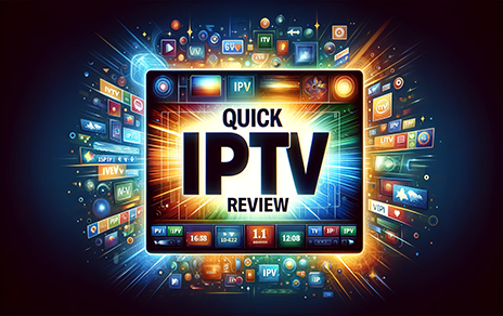 Quick IPTV Review